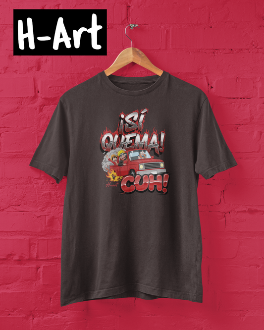 Sí Quema Cuh T-Shirt – Truck Lifestyle /naruto/dragon ball/one piece